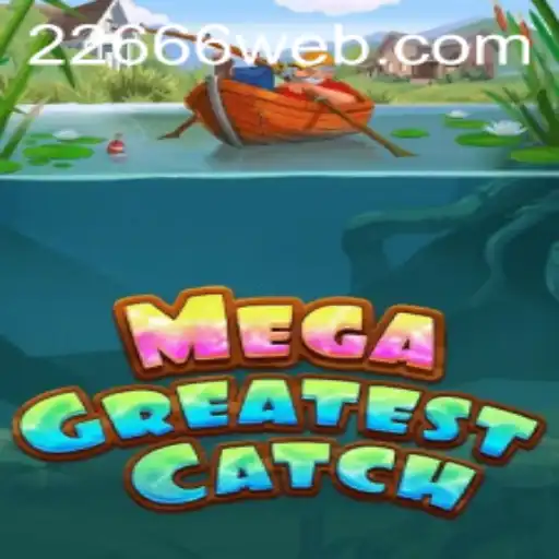 Descubra as Emoções de MegaGreatestCatch: O Jogo que Está Conquistando o Mundo